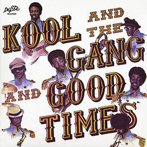 Good Times by Kool & The Gang