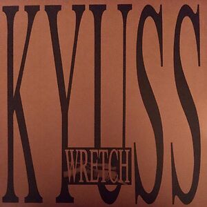 Wretch by Kyuss