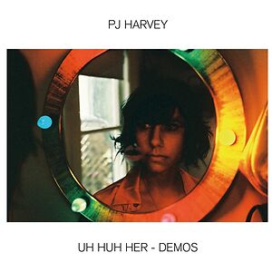 Uh Huh Her - Demos by PJ Harvey