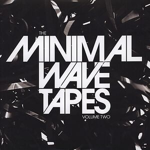 The Minimal Wave Tapes Volume Two by Various