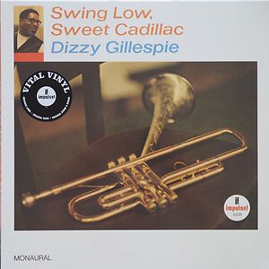 Swing Low, Sweet Cadillac by Dizzy Gillespie