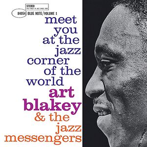 Meet You At The Jazz Corner Of The World (Volume 1) by Art Blakey & The Jazz Messengers