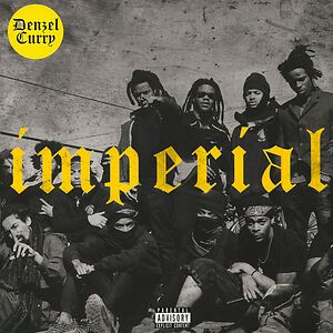 Imperial by Denzel Curry