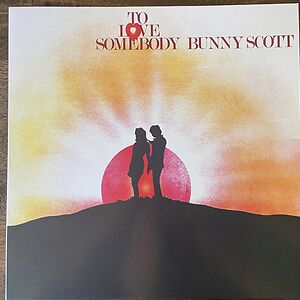 To Love Somebody by Bunny Scott