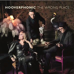 The Wrong Place  by Hooverphonic