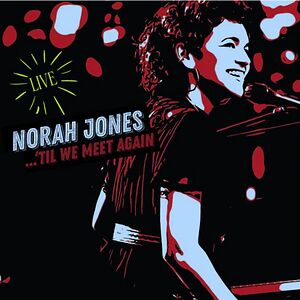 'Til We Meet Again - Live by Norah Jones