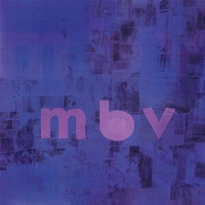 mbv - ltd indie excl dlx vinyl by My Bloody Valentine