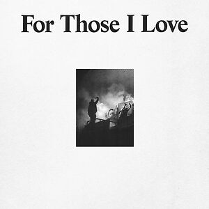 For Those I Love by For Those I Love