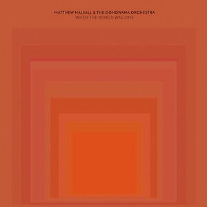 When The World Was One by Matthew Halsall