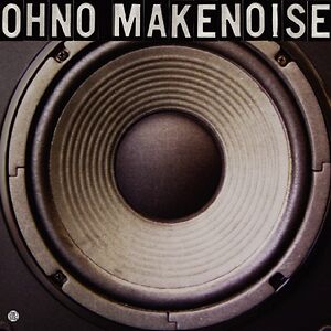 Make Noise by Oh No