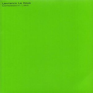 Compassion Lake by Lawrence Le Doux