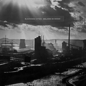 Blackened Cities by Melanie De Biasio