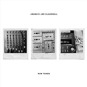 Raw Tones by Joe Claussell