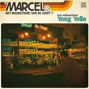 Marcel & Het Magnetisme Van De Goot by Yong Yello