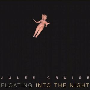 Floating Into The Night by Julee Cruise