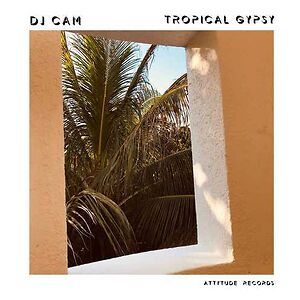 Tropical Gypsy by DJ Cam