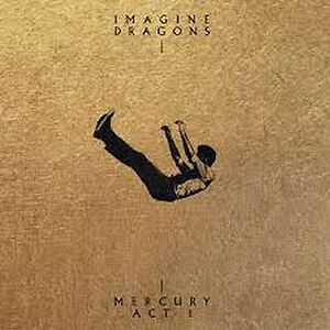 Mercury - Act 1 by Imagine Dragons
