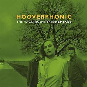 The Magnificent Tree- Remixes by Hooverphonic