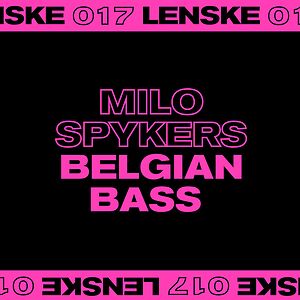 Belgian Bass EP - LENSKE017 by Milo Spykers