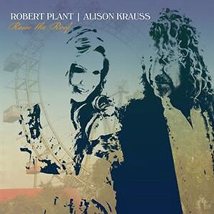Raise The Roof - Black vinyl by Robert Plant & Alison Krauss
