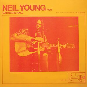 Official Bootleg Series: Carnegie Hall 1970 by Neil Young