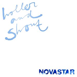 Holler And Shout - Black vinyl by Novastar