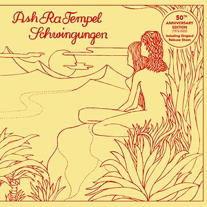 Schwingungen - 50th Anniversary edition by Ash Ra Tempel