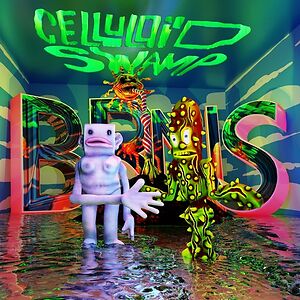 Celluloid Swamp - Clear vinyl by BRNS