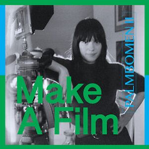 Make A Film by Palmbomen II