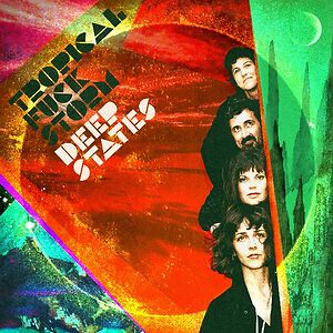 Deep States - Orange Coloured vinyl by Tropical Fuck Storm