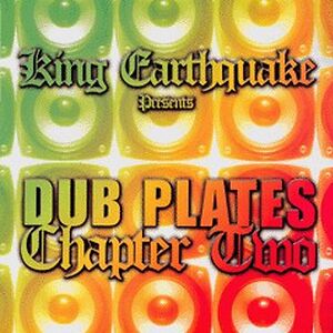 Earthquake Dub-Plates Chapter Two by King Earthquake