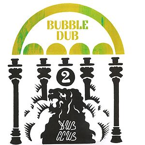 Foundation Dub V.2 - Bubble Dub by Dub Club
