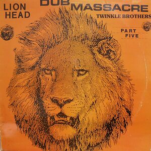 Dub Massacre Part Five - Lion Head by Twinkle Brothers