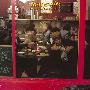 Nighthawks At The Diner by Tom Waits