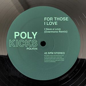 I Have A Love (Overmono Remix) by For Those I Love