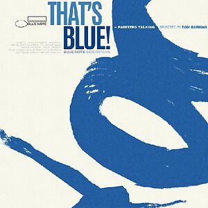 Blue Note's Sidetracks - That's Blue! + Painters Talking - Selected by Tom Barman by Various