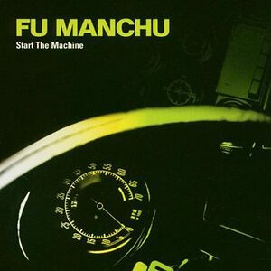 Start The Machine by Fu Manchu