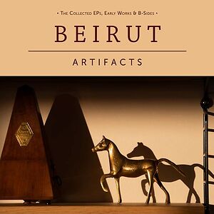 Artifacts- The Collected EP's, Early Works & B-sides by Beirut
