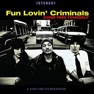 Come Find Yourself by Fun Lovin' Criminals
