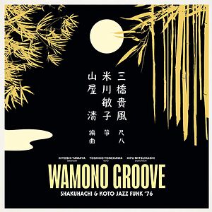 Shakuhachi & Koto Jazz Funk '76 by Wamono Groove