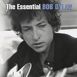 The Essential Bob Dylan by Bob Dylan