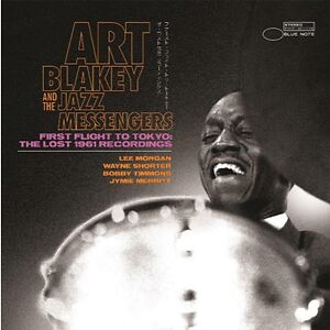 First Flight To Tokyo - The Lost 1961 Recordings by Art Blakey & The Jazz Messengers
