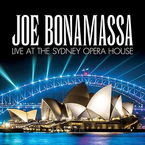 Live At The Sydney Opera House by Joe Bonamassa