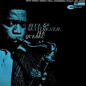 Blue & Sentimental by Ike Quebec