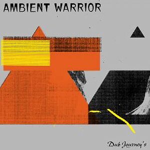 Dub Journey's by Ambient Warrior