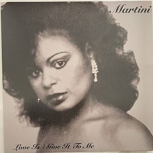 Love Is / Give It To Me by Martini