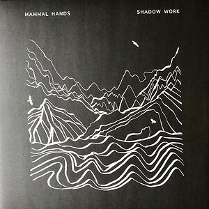 Shadow Work by Mammal Hands