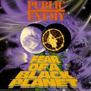 Fear Of A Black Planet by Public Enemy