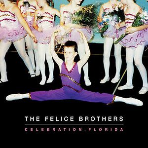 Celebration, Florida by The Felice Brothers