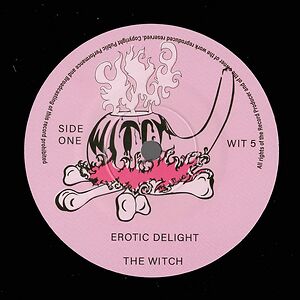 Erotic Delight / Change Of A Feeling by Witch 